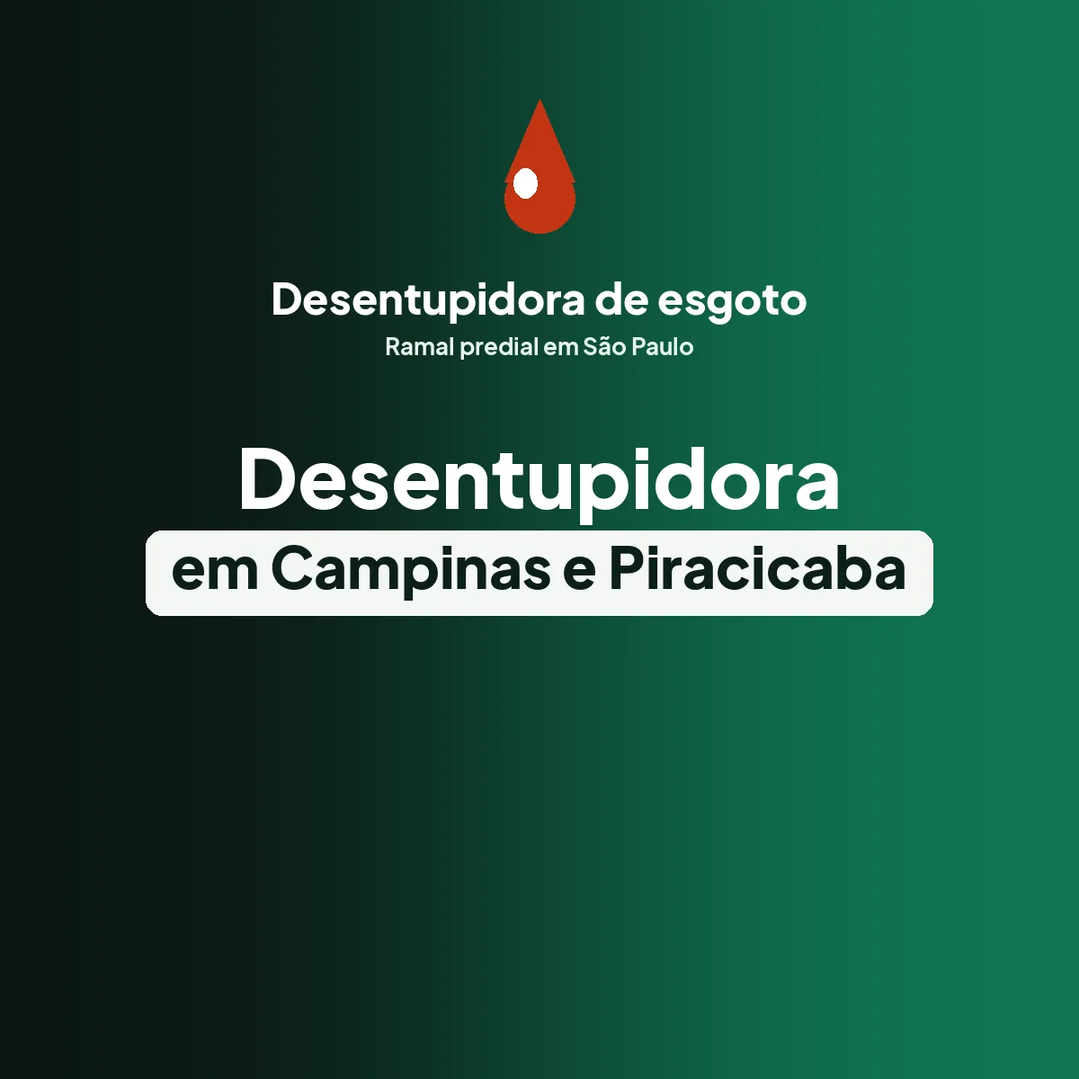 Desentupidora de esgoto em Campinas e Piracicaba