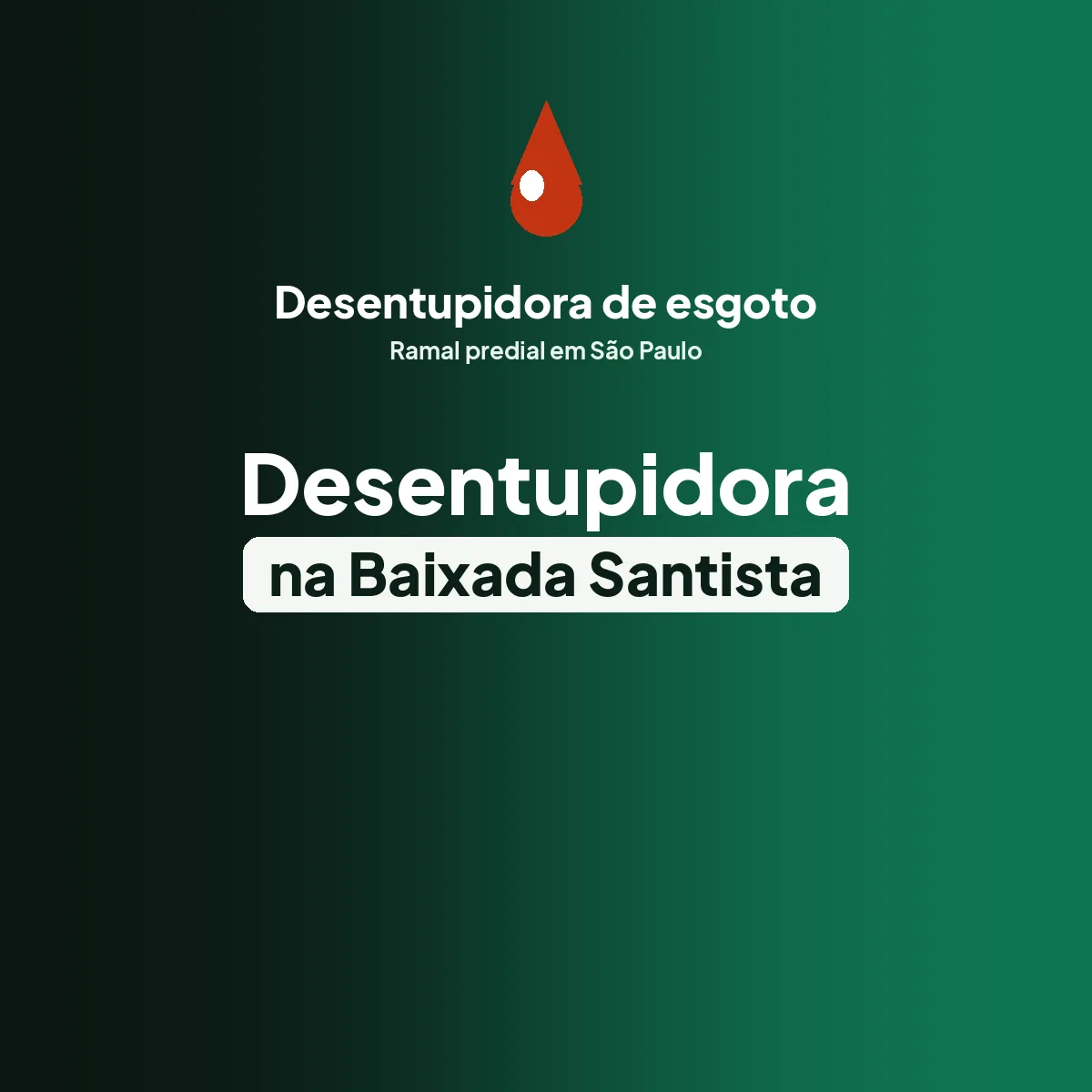 Desentupidora de esgoto na Baixada Santista